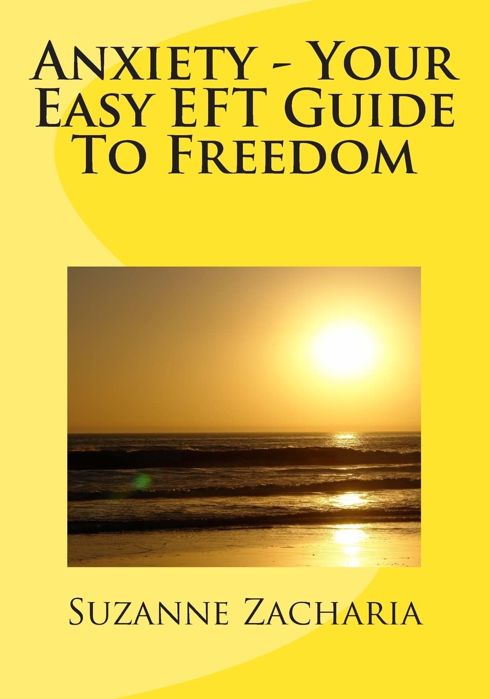 Anxiety - Your Easy EFT Guide To Freedom
