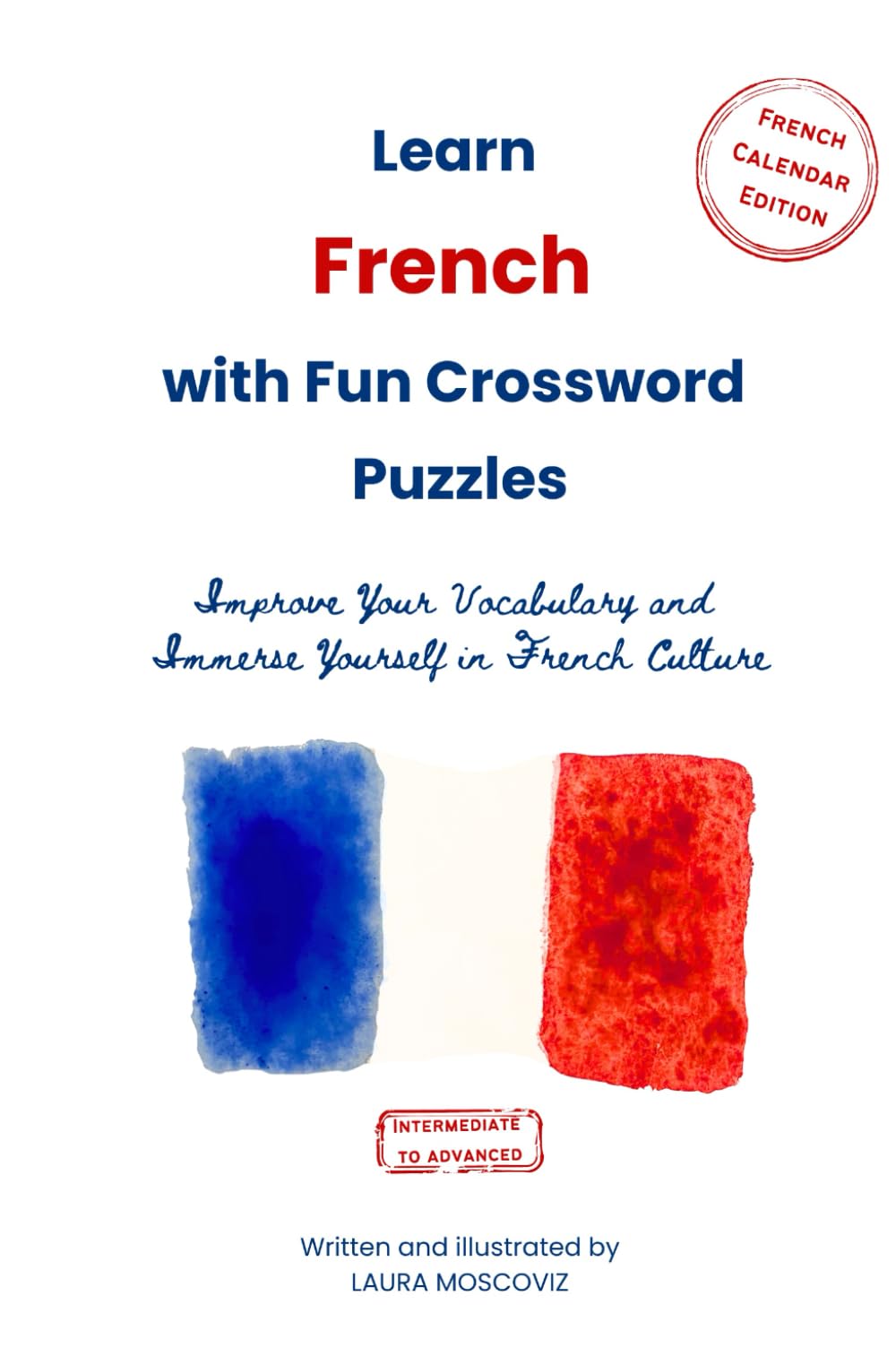 Learn French with Fun Crossword Puzzles: Improve Your Vocabulary and Immerse Yourself in French Culture