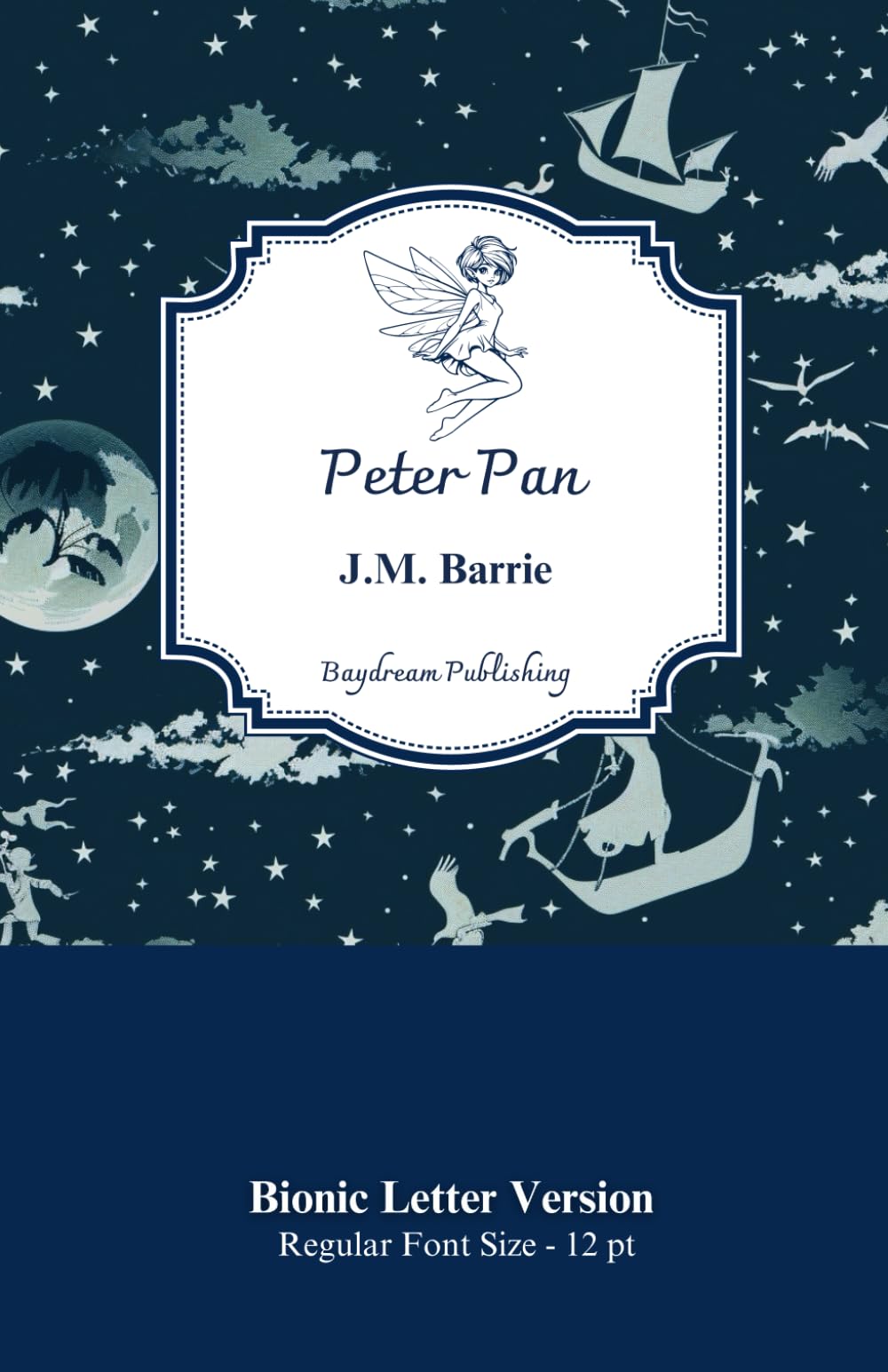 Peter Pan: Bionic Letter Version - 12 pt