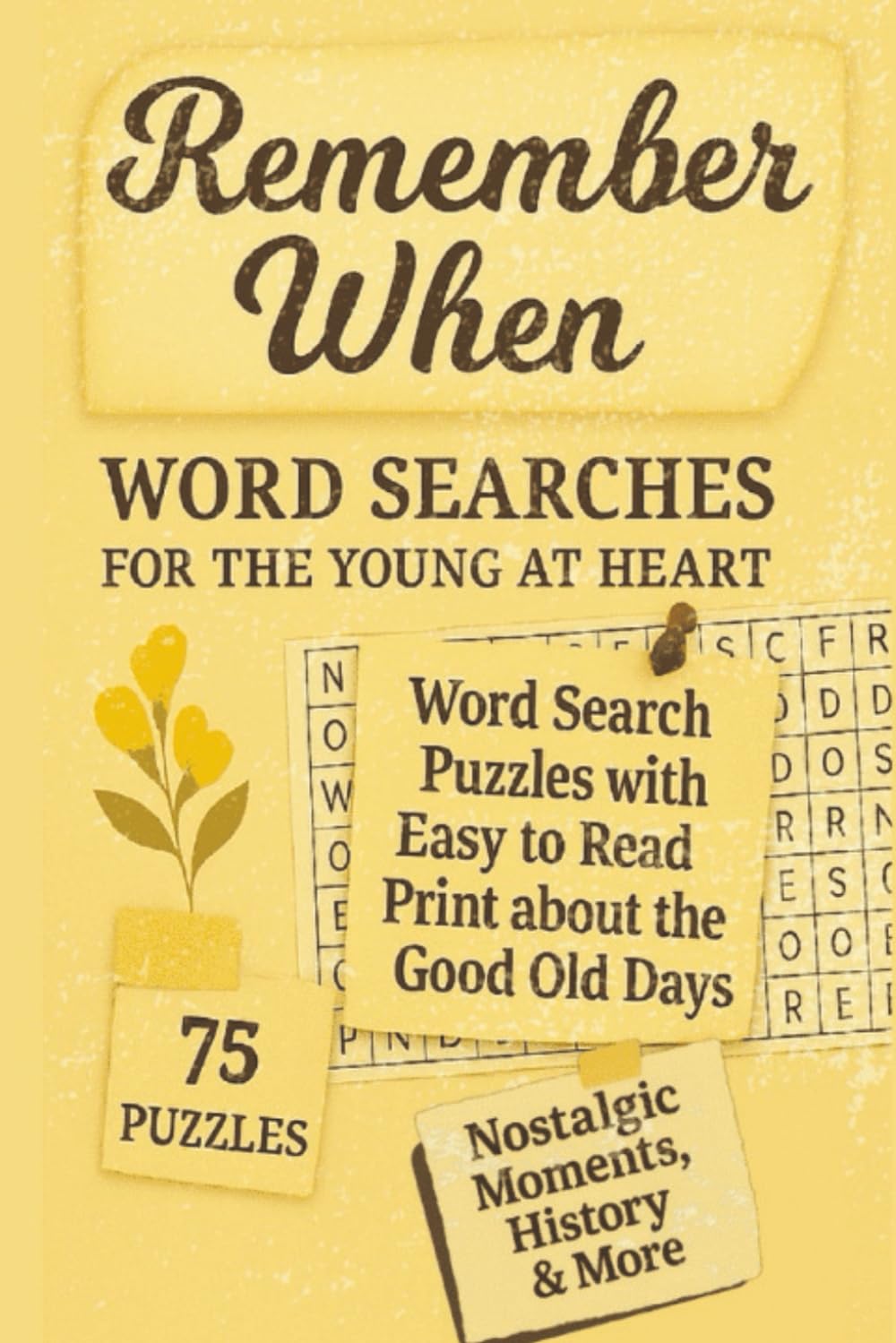 Remember When: Word Searches for the Young at Heart: Word Search Puzzles with Easy to Read Print about the Good old days | Nostalgic Moments, History & More