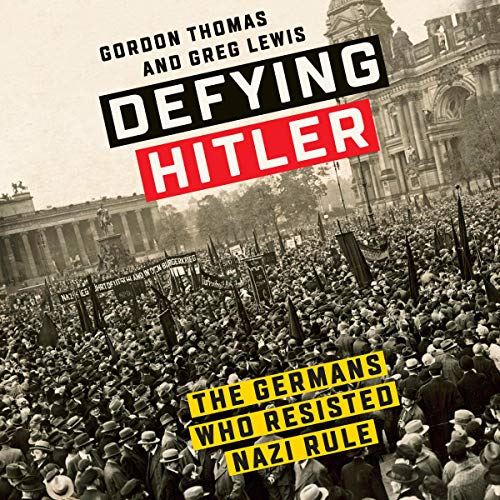 Defying Hitler by Gordon Thomas, Greg Lewis episode artwork