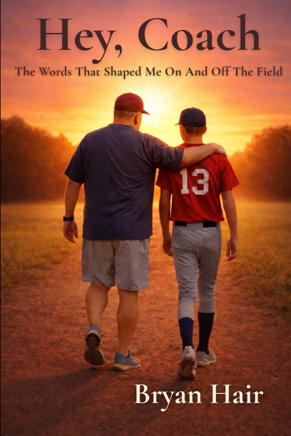 Hey, Coach: The Words That Shaped Me On And Off the Field