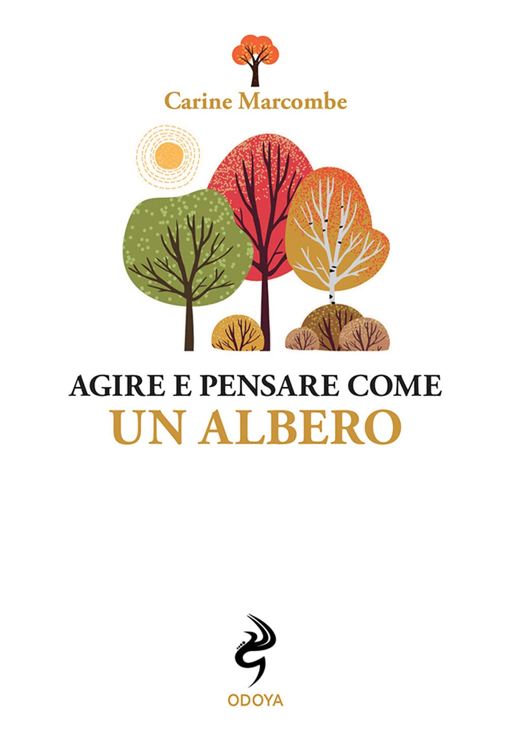Agire E Pensare Come Un Albero - 4