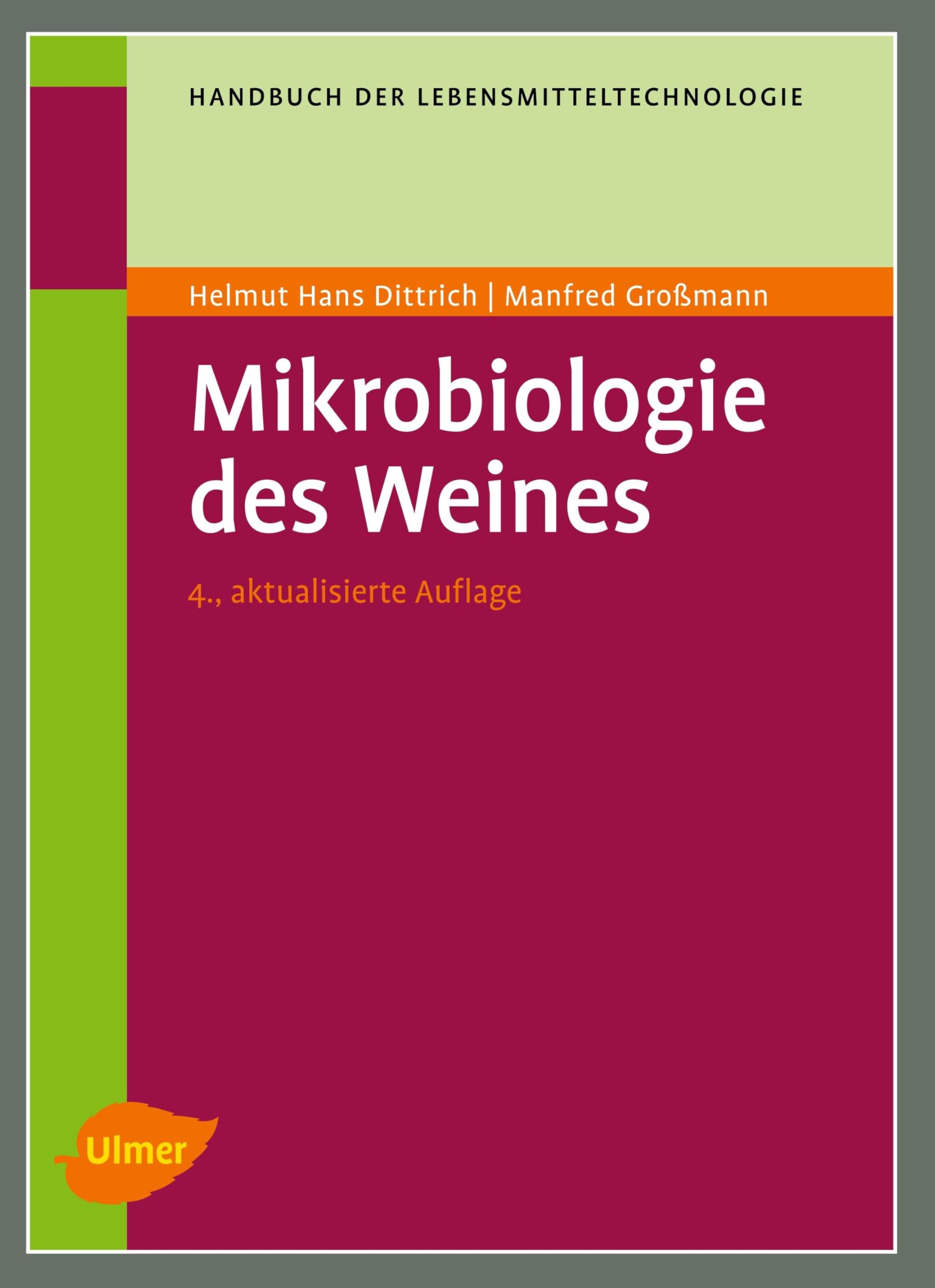 Mikrobiologie des Weines (Handbuch der Lebensmitteltechnologie)