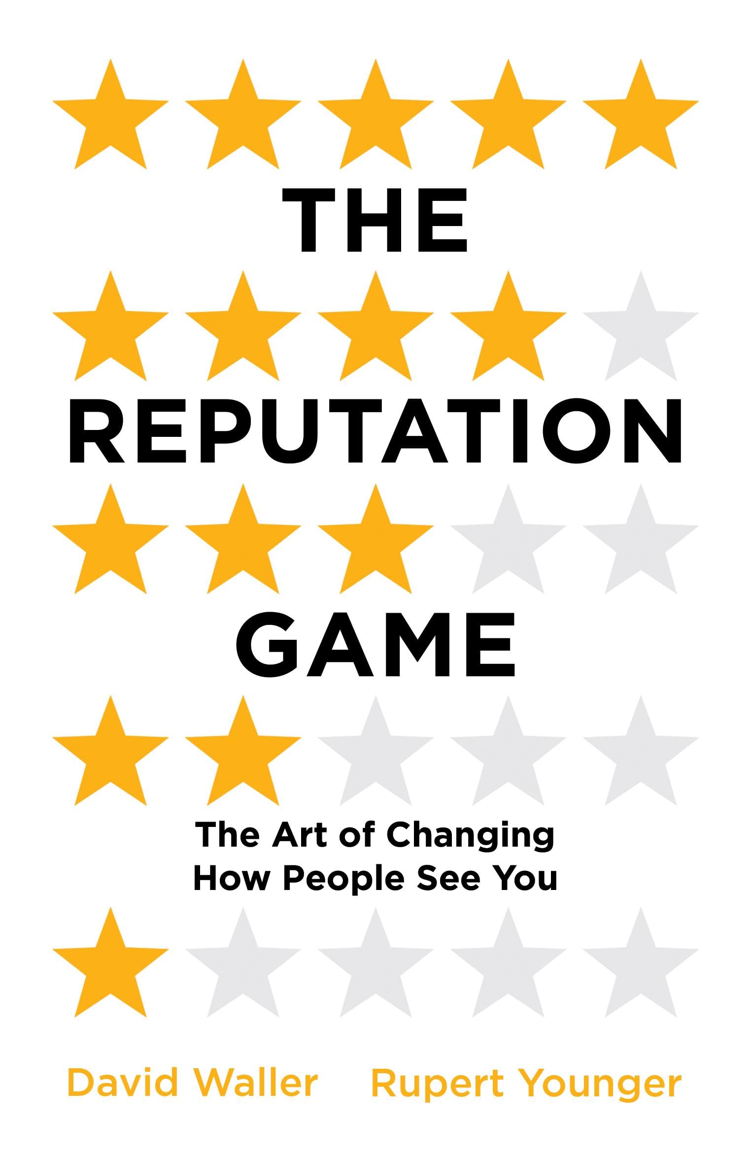 Oneworld Publications The Reputation Game: The Art of Changing How People See You