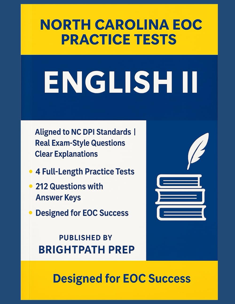 North Carolina English II EOC Practice: 4 Full-Length Practice Tests · 212 Questions · Aligned to NC DPI Standards (North Carolina EOG Practice Tests)