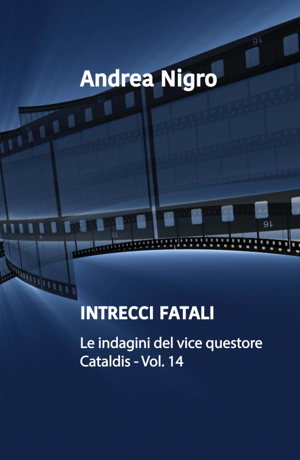 Intrecci fatali (Le indagini di Cataldis)