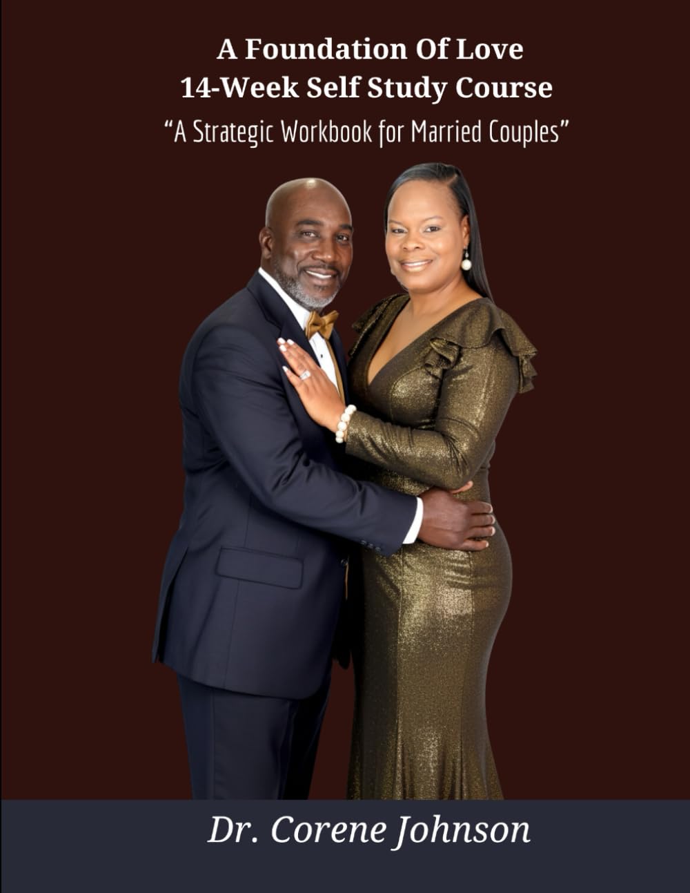 A Foundation of Love 14-Week Self-Study Course: A Strategic Workbook for Married Couples