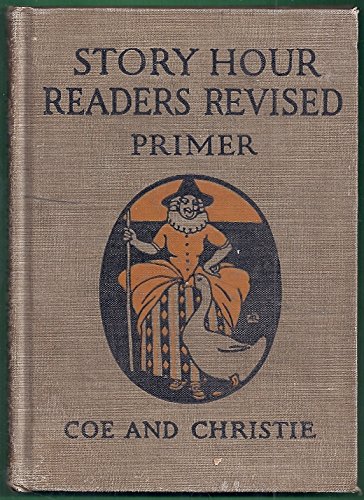 Story Hour Readers Revised Primer B002F18N2E Book Cover