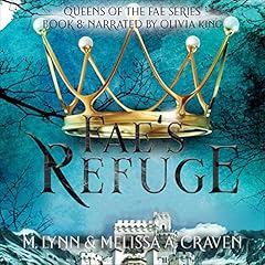 Fae's Refuge Audiolibro Por M. Lynn, Melissa A. Craven arte de portada