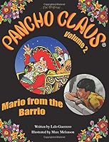 Pancho Claus: The Original: Volume 2 - Mario from the Barrio 1985384744 Book Cover