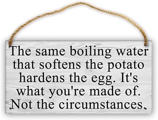 DRFYVZ Rustic Wood Plaque Sign The Same Boiling Water That Softens The Potato Hardens The Egg. Wooden Sign Home Crafts Door Hanging Plaques 6 x 12.