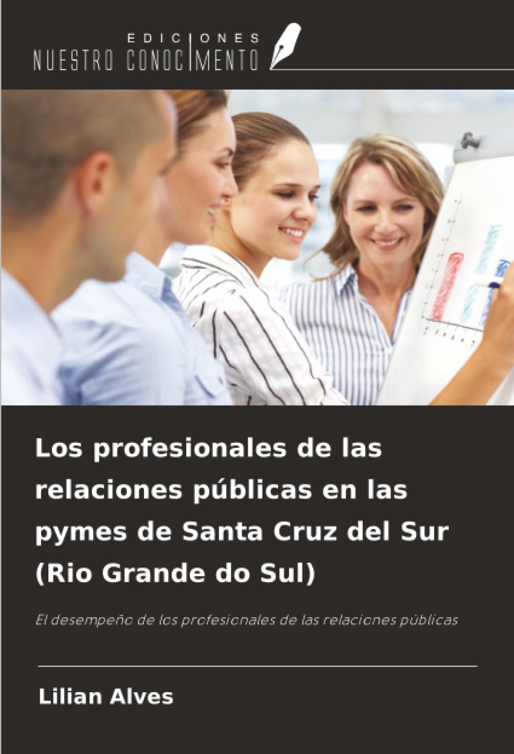 Los profesionales de las relaciones públicas en las pymes de Santa Cruz del Sur (Rio Grande do Sul): El desempeño de los profesionales de las relaciones públicas
