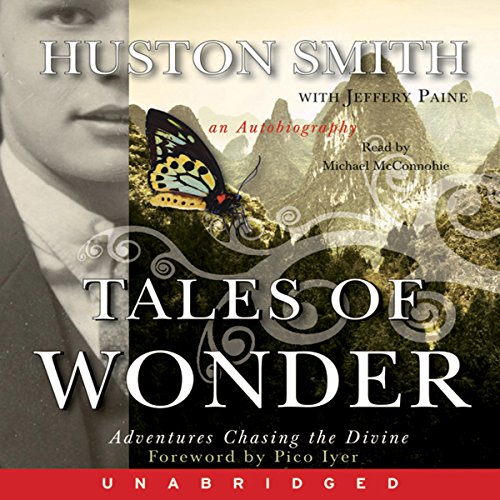 Amazon.com: Tales of Wonder (Audible Audio Edition): Huston Smith ...