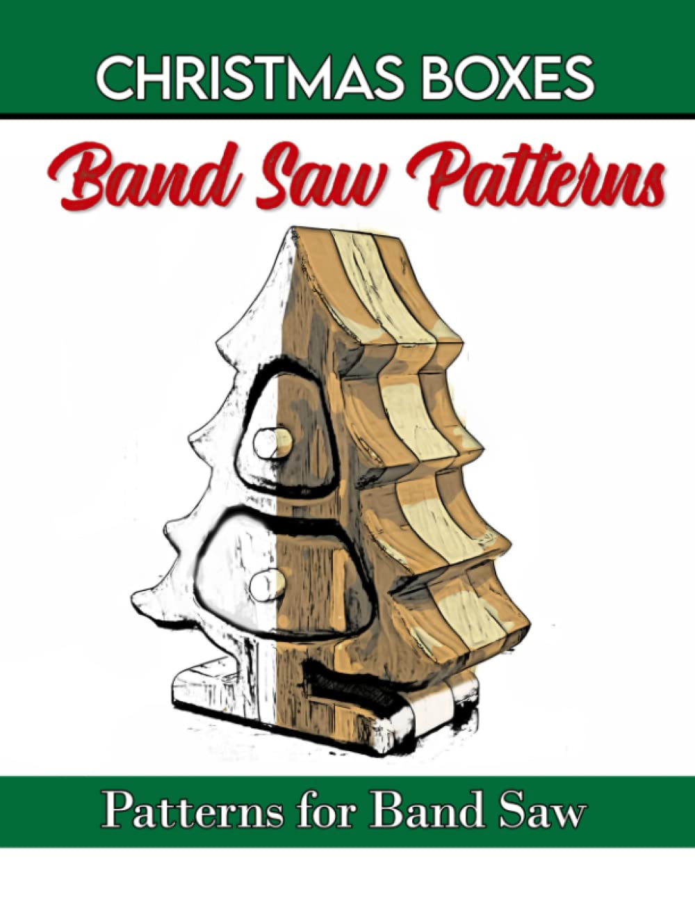 Christmas boxes Band saw patterns: Woodworking Scroll saw box. Band Saw Box. Patterns for the Modern Woodworker.