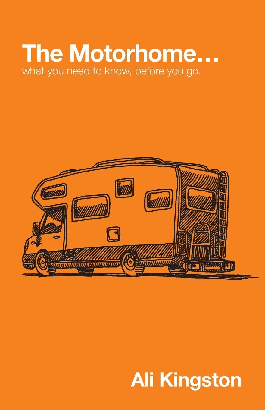 The Motorhome...: What You Need to Know, Before You Go: Volume 1 (Mike, The Motorhome and Me)