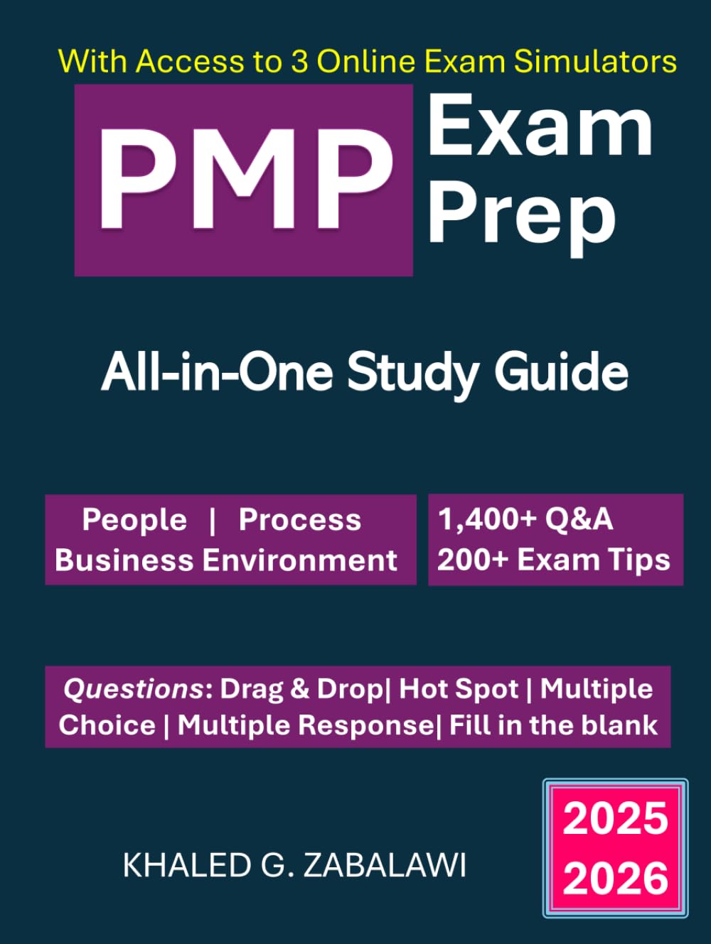 PMP Exam Prep – Ultimate All‑in‑One Study Guide to Prepare for the PMP Exam with Confidence: 1,400+ Q&As & 3 Online Exam Simulators: Aligned with ... All PMP & PMI Exam Changes and Domains