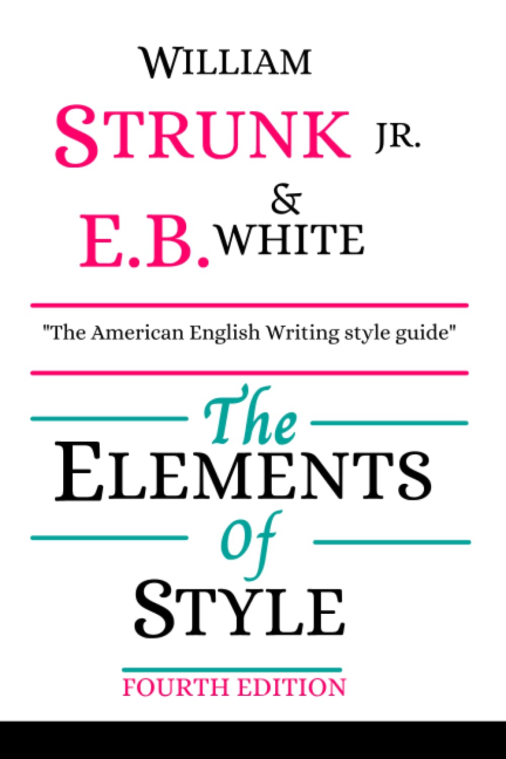 Book Cover: The Elements of Style, by William Strunk, Jr. and E.B. White