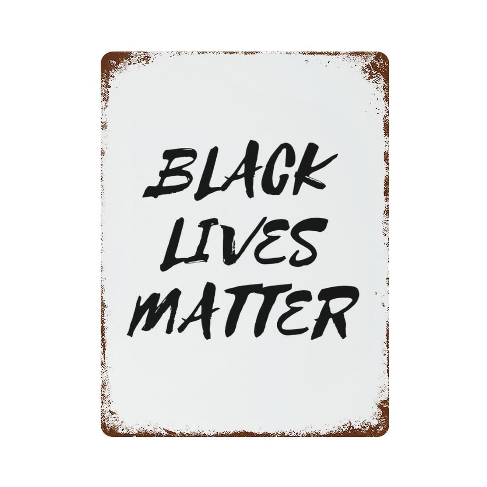 xiaoxiaoshen Quote Black Lives Matter Text Typography Wall Decor Art Metal Tin Poster Modern Home Decor Art Home Bar Shop Decorations Vintage Sign 40x30cm