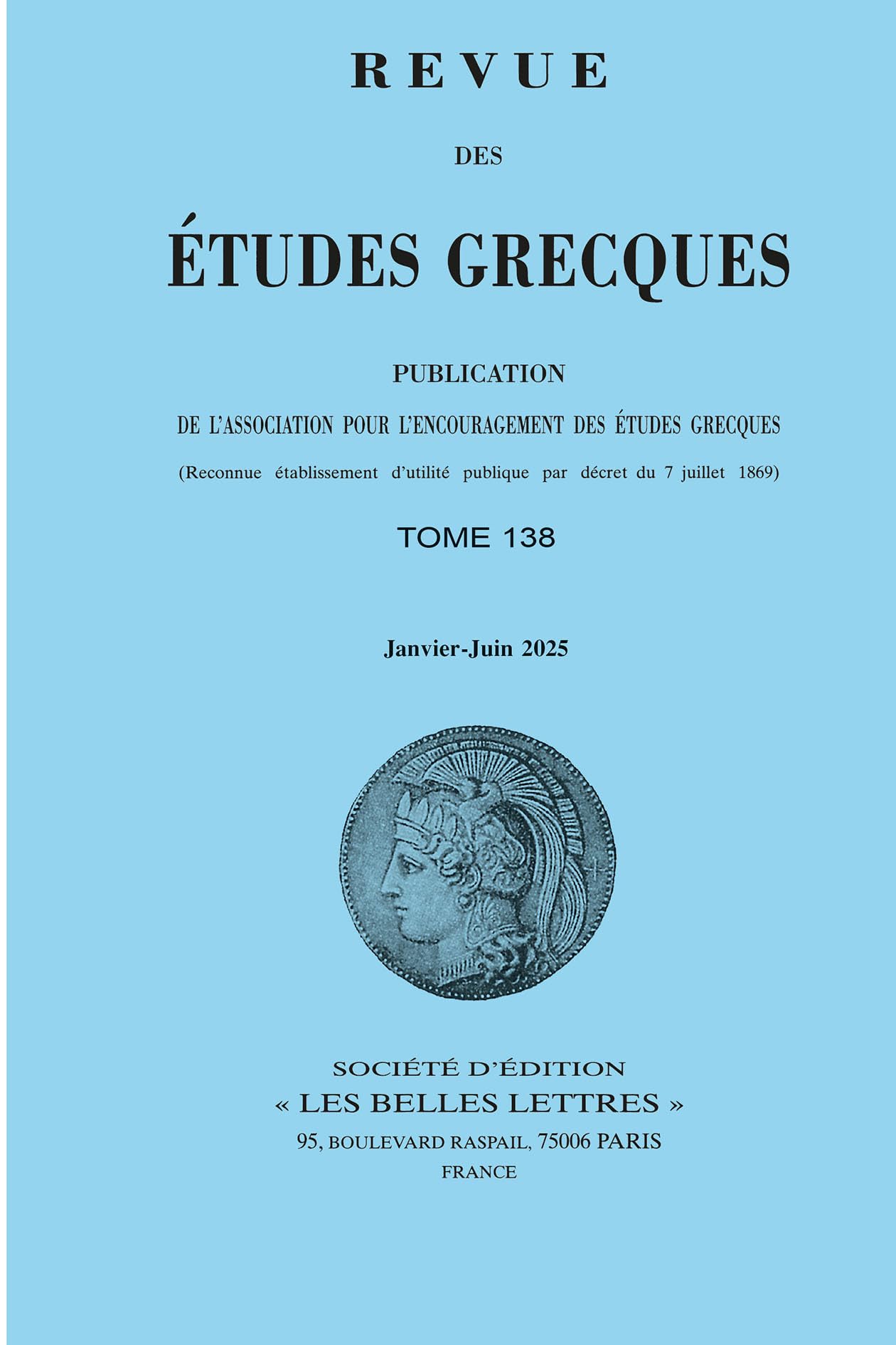 Revue des études grecques (2025) (2025 - 1, Tome 138 - 1): 2025 - 1, Tome 138 - 1 2025