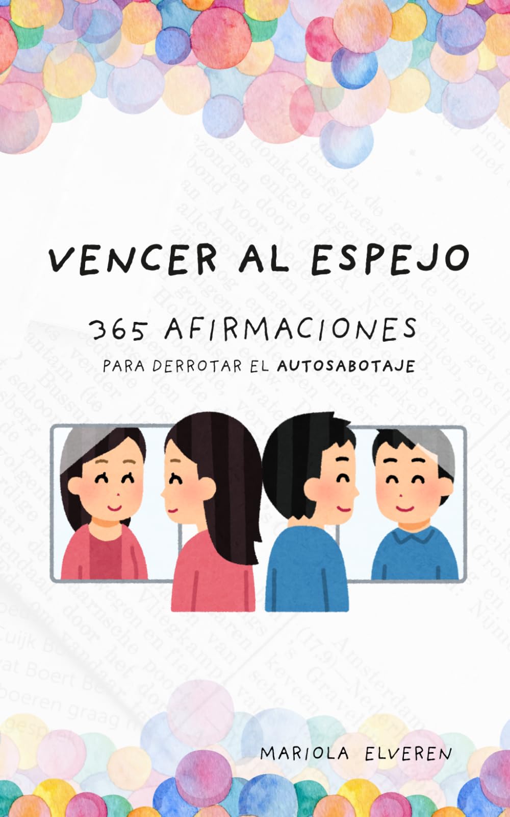VENCER AL ESPEJO: 365 afirmaciones para derrotar el Autosabotaje