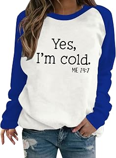 Ladies Sweatshirt Women'S Long Sleeve Tops Autumn Jumpers Lightweight Casual Round Neck Sweater Tops Yes I'M Cold Me 24:7 Printed Sweatshirt Party Elegant Lounge Sweatshirt Color Block Blouses