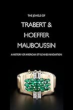 The Jewels of Trabert & Hoeffer-Mauboussin