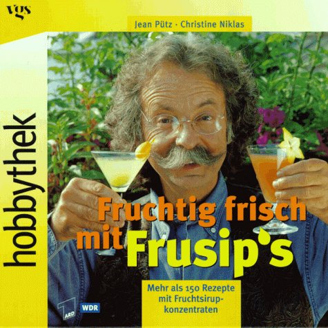 Preisvergleich Produktbild Hobbythek Fruchtig frisch mit Frusip's
