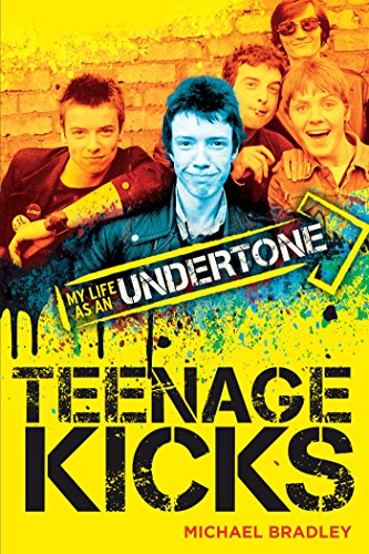 Télécharger Teenage Kicks: My Life as an Undertone (English Edition) Francais PDF