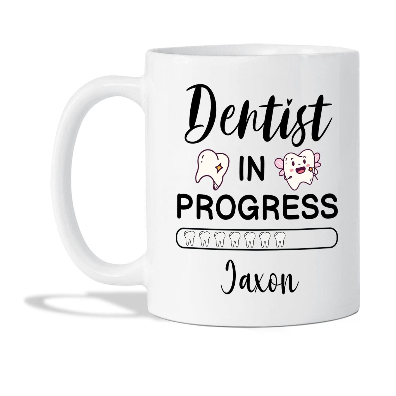 Dentist In Progress Coffee Cup - Customized Name Dentist Ceramic Mug - Dentist Gift For Men And Women - Personalized Dental Cups - Custom New Dentist Tea Cup - White Coffee Mug 11oz 15oz