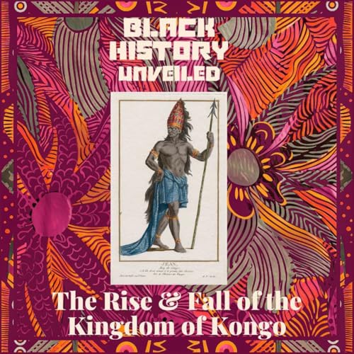 #9: The Rise & Fall of the Kingdom of Kongo