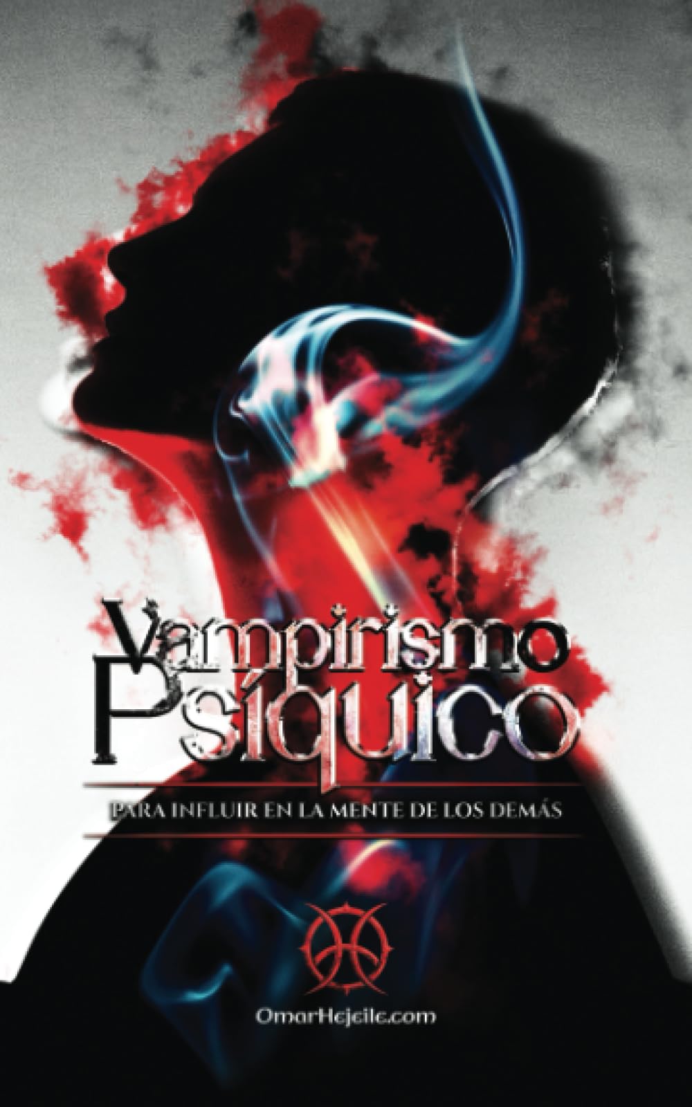 Vampirismo Psíquico: Para Influir en la Mente de los Demás