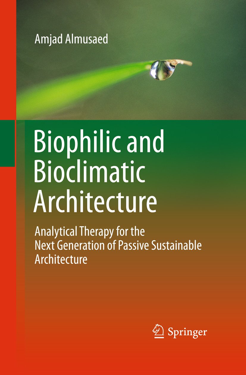 Biophilic and Bioclimatic Architecture livre d'architecture passive et durable en anglais