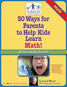 50 Ways for Parents to Help Kids Learn Math!: (So they can pass the test!)