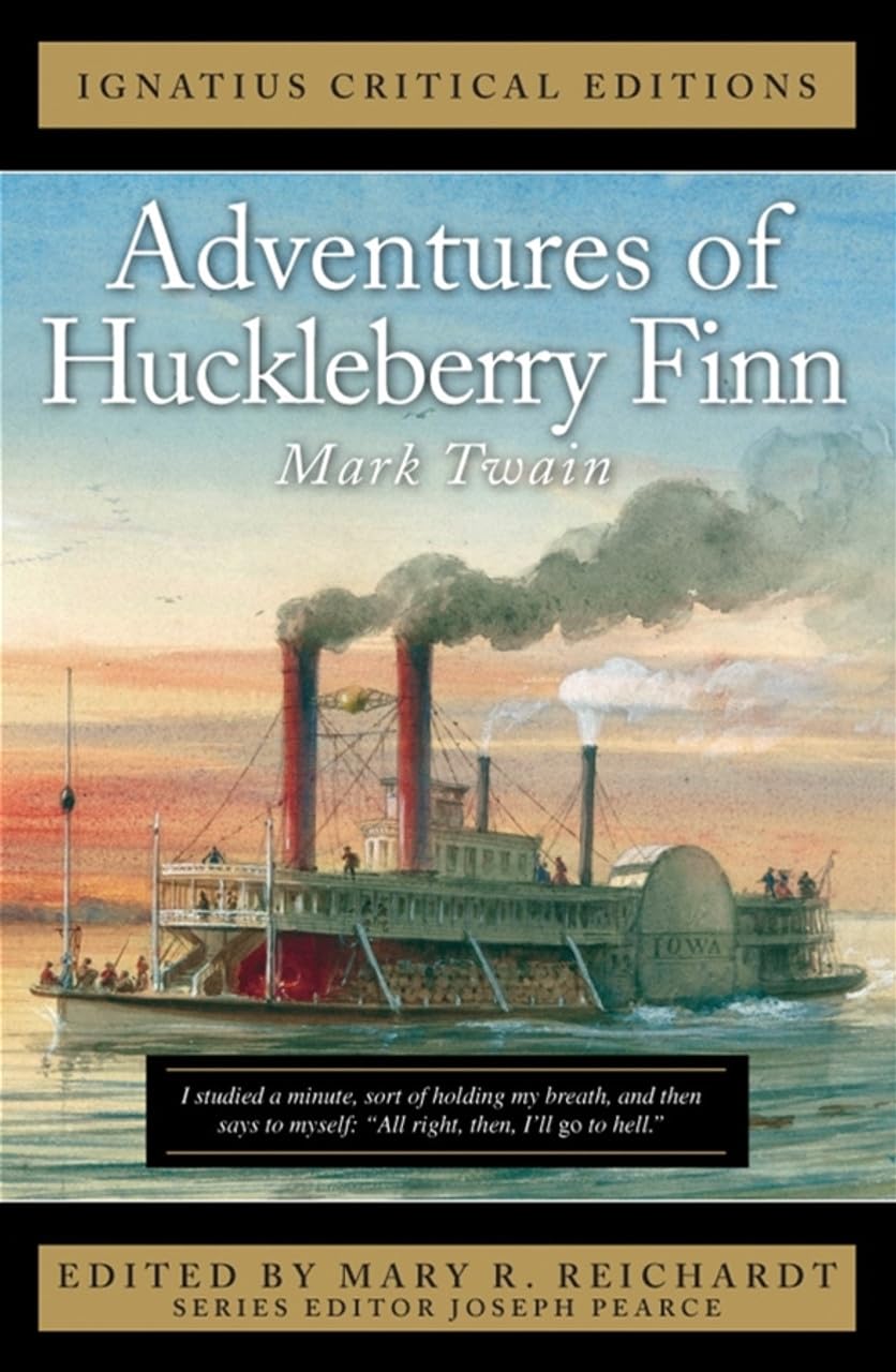 Adventures of Huckleberry Finn (The Ignatius Critical Editions)