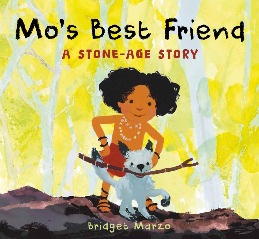 Mo's Best Friend A Stone-Age Story by Bridget Marzo (Hardback Book)