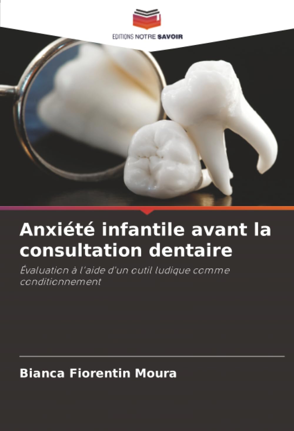 Anxiété infantile avant la consultation dentaire: Évaluation à l'aide d'un outil ludique comme conditionnement