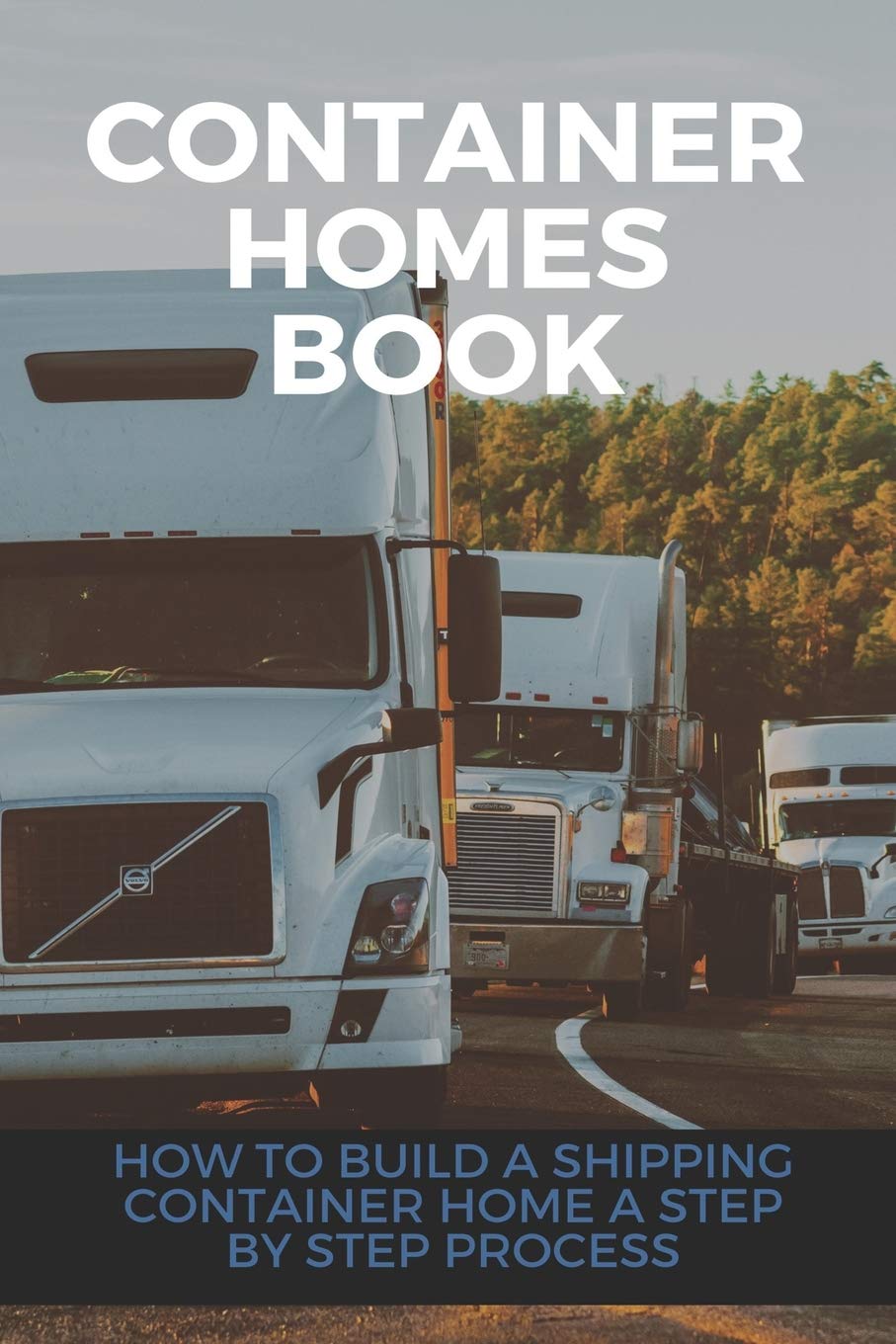 Buy Container Homes Book How To Build A Shipping Container Home A Step