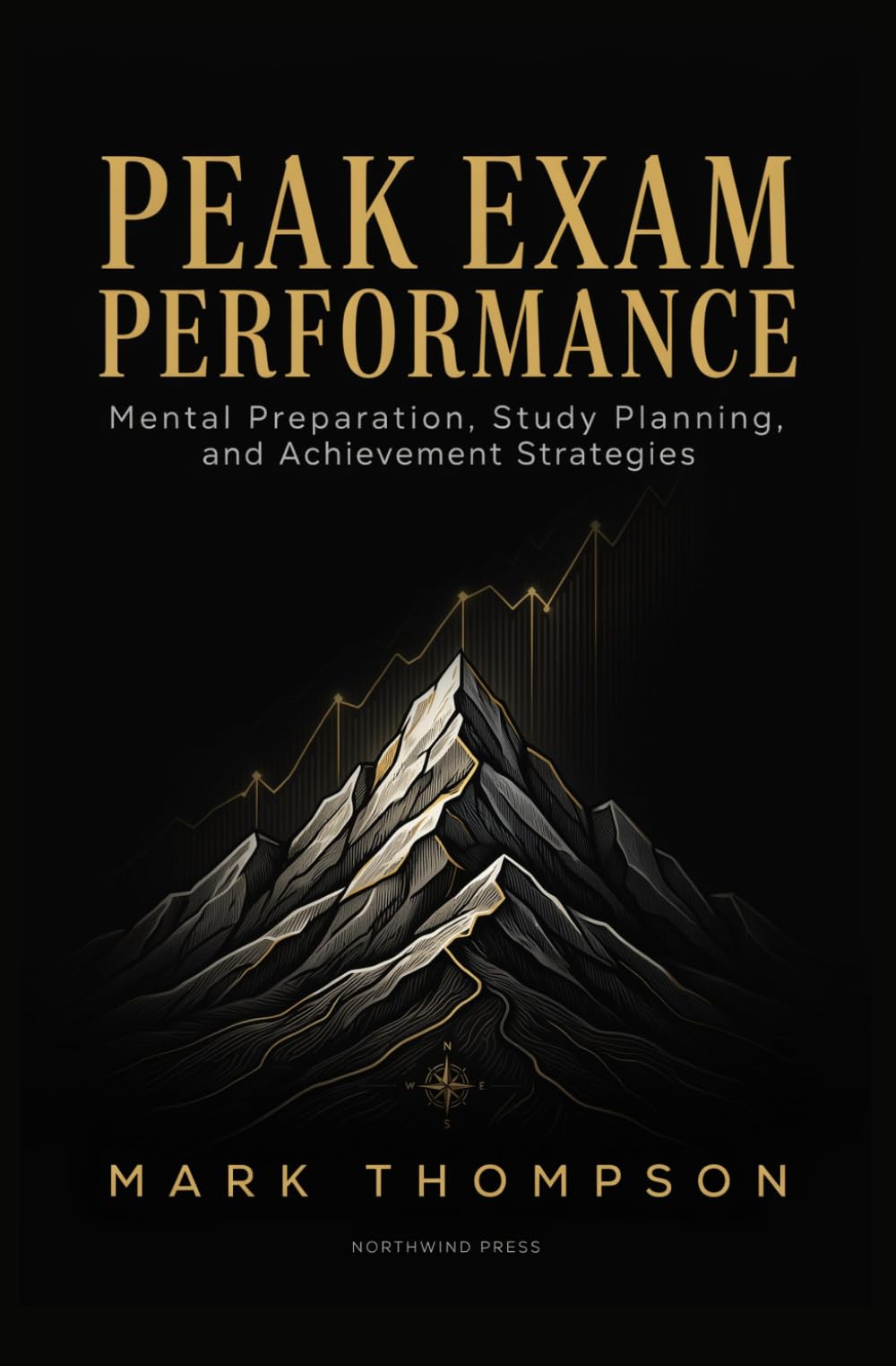 PEAK EXAM PERFORMANCE: Mental Preparation Study Planning and Achievement Strategies