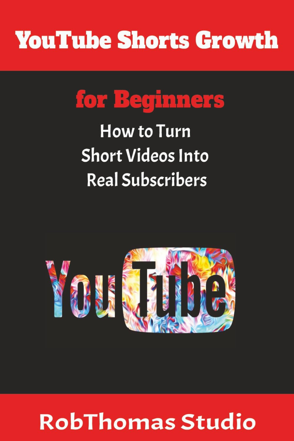 YouTube Shorts Growth for Beginners: How to Turn Short Videos Into Real Subscribers