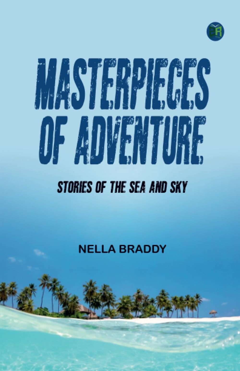 Masterpieces of Adventure—Stories of the Sea and Sky