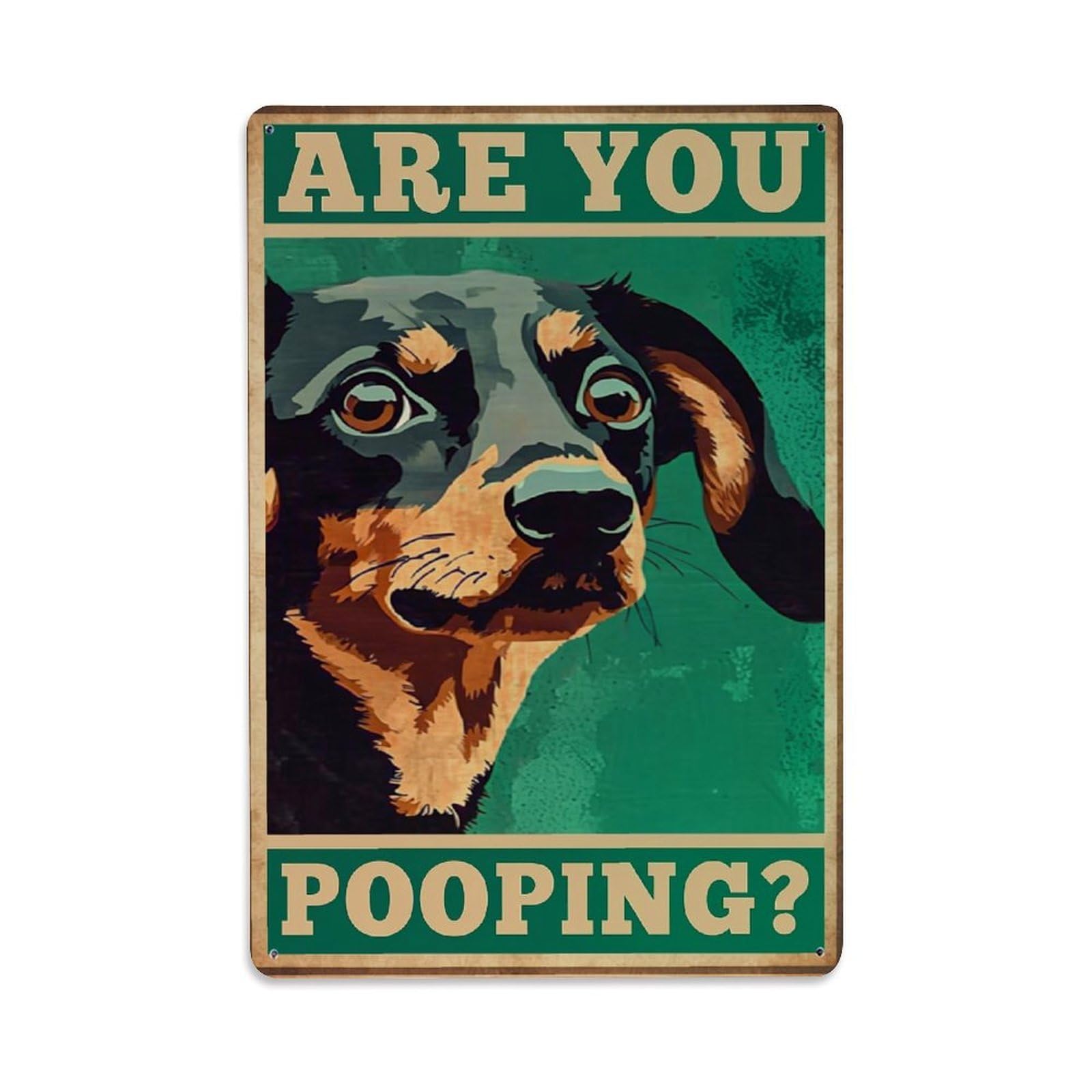 Bliveurn Vintage Are You Pooping Dog Poster Retro Metal Tin Sign, Metal Poster For Home, Gaming Room, Studio Workshop,Bar,Garage Wall Art Decor 8X12 Inch