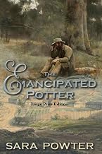 The Emancipated Potter: Large Print Edition (First Fleet Convict Era Trilogy, Large Print Editions)