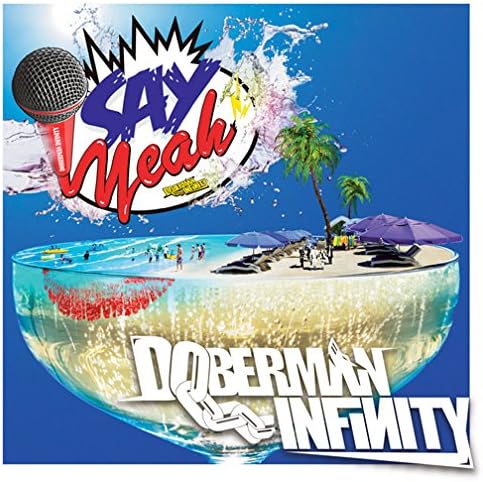 Doberman Infinity Say Yeah!!