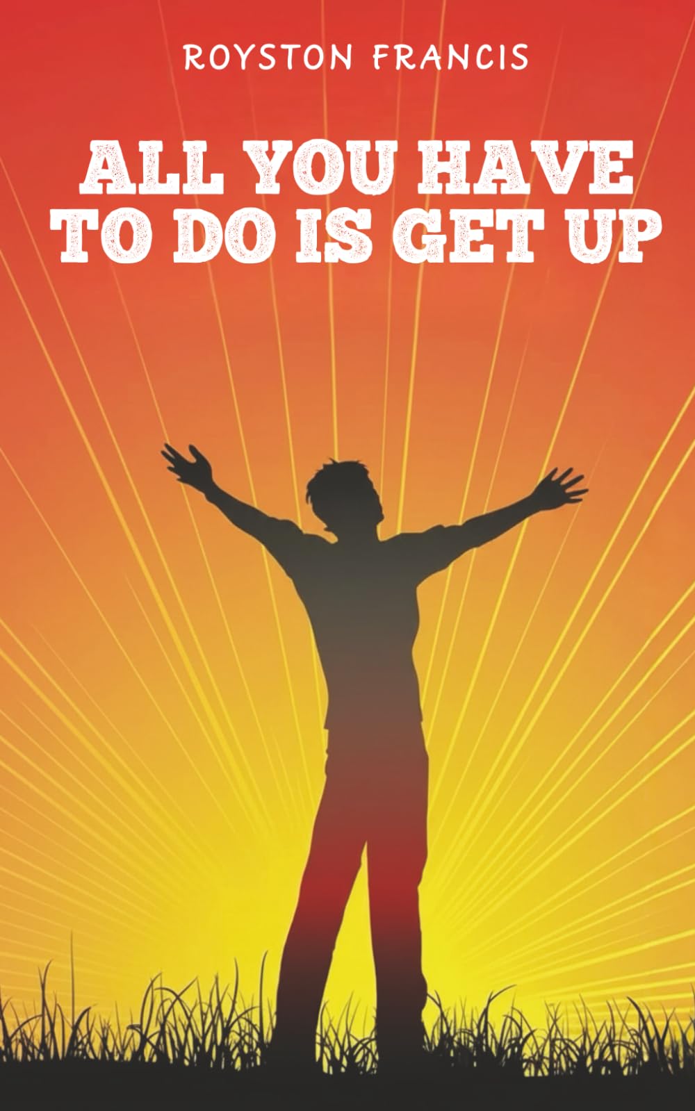 All You Have To Do Is Get Up