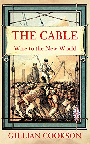 Cable: Wire to the New World (Revealing History) Cable: Wire to the New World (Revealing History)