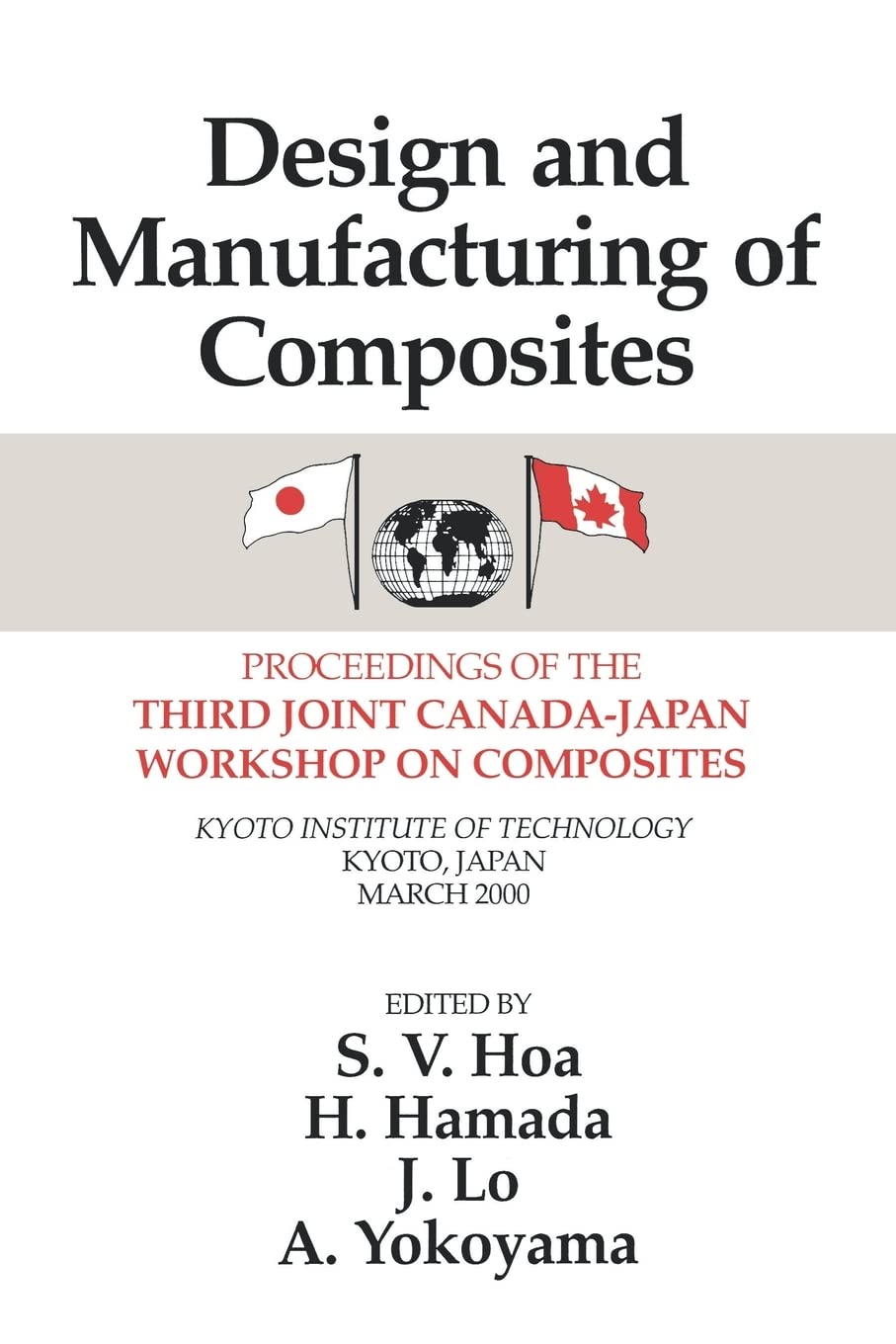 Design Manufacturing Composites, Third International Canada-Japan Workshop