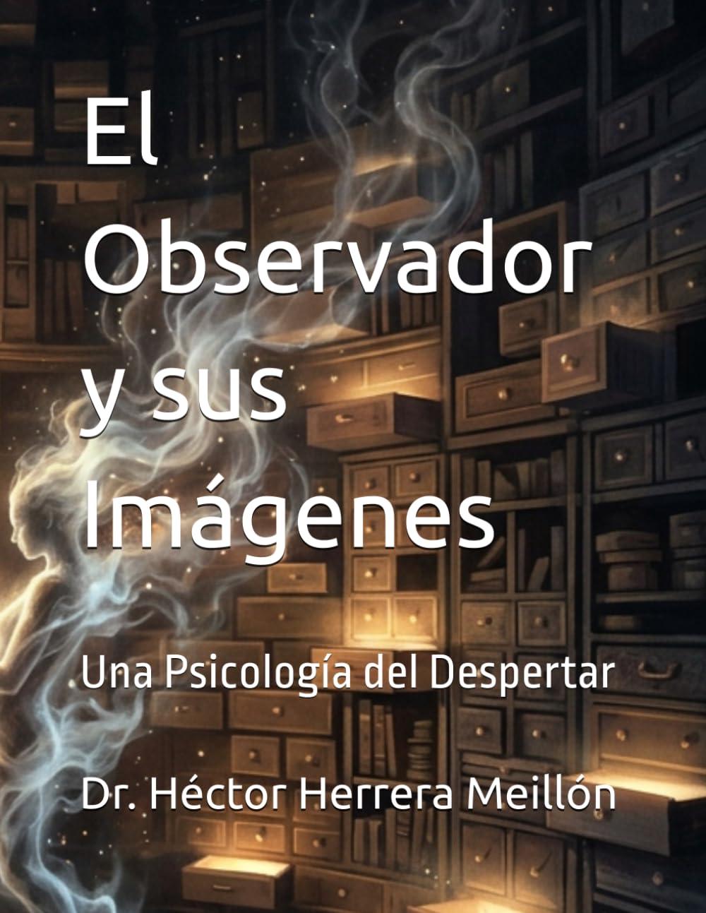 El Observador y sus Imágenes: Una Psicología del Despertar