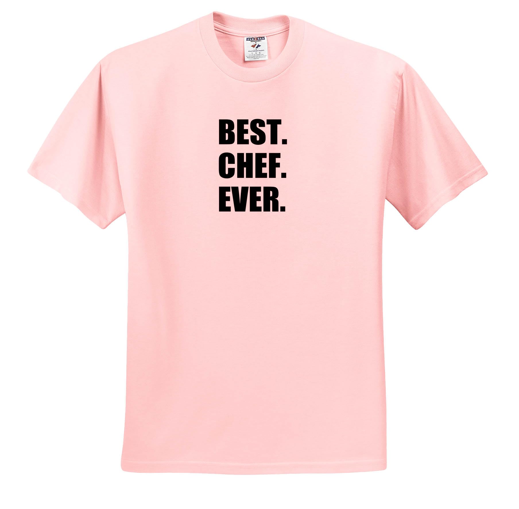 Best Chef Ever - Text Gifts for World Greatest Cook and Cooking Fans - Adult Light-Pink-T-Shirt Medium