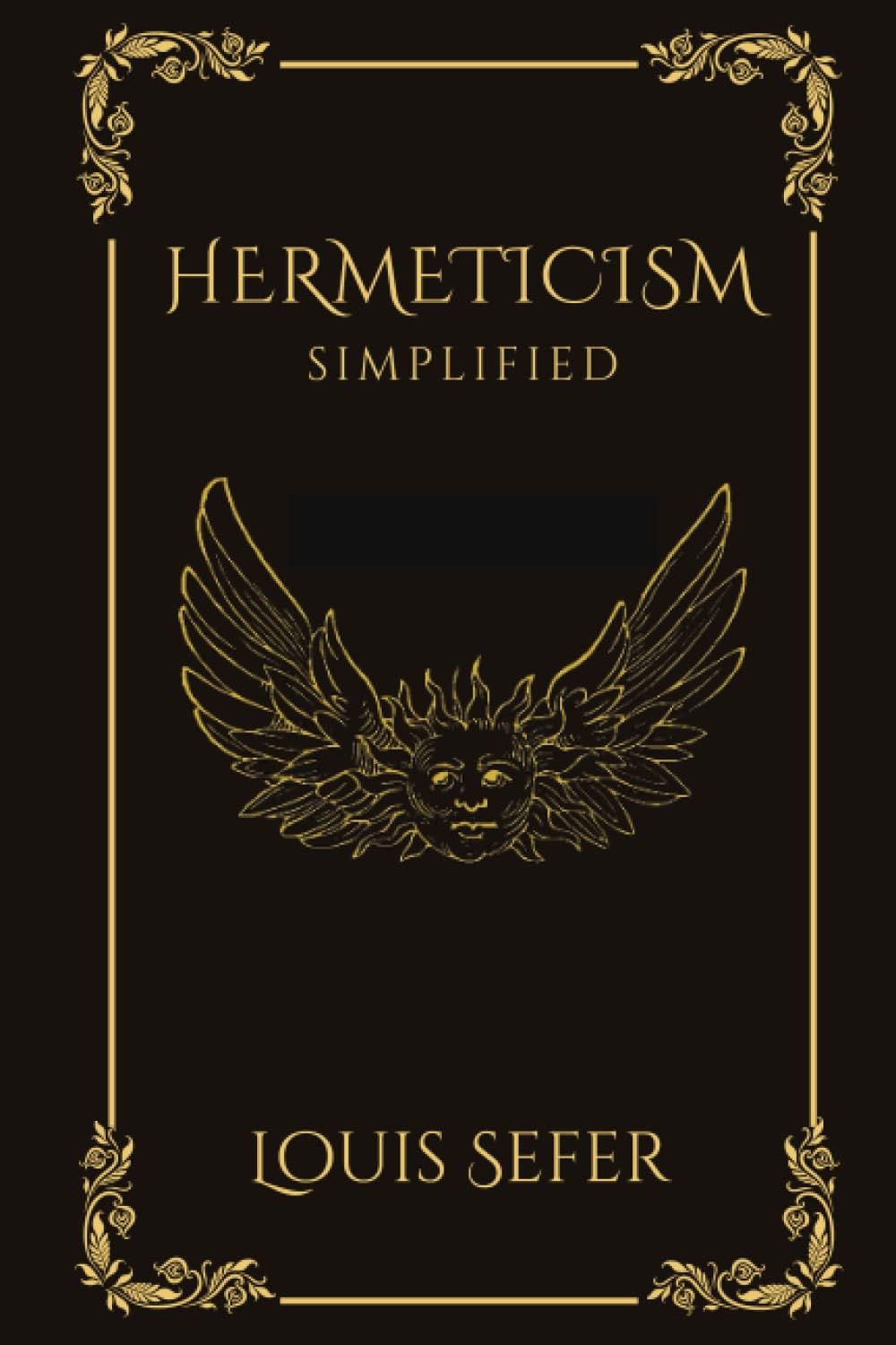 Independently Published Hermeticism Simplified: A Beginner's Guide to the Key Principles and Pract